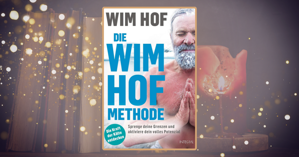Wim Hof: Die Wim Hof Methode