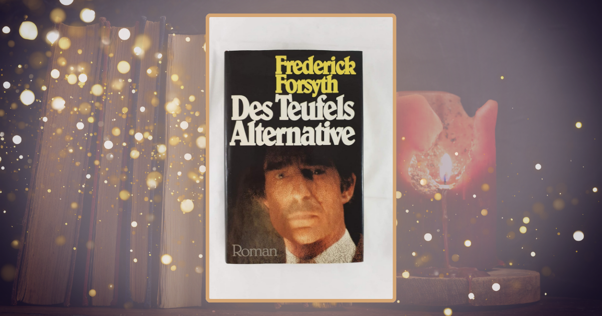 Frederick Forsyth: Des Teufels Alternative