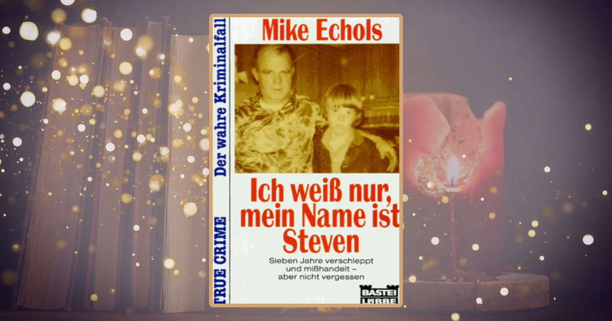 Mike Echols: Ich weiß nur, mein Name ist Steven