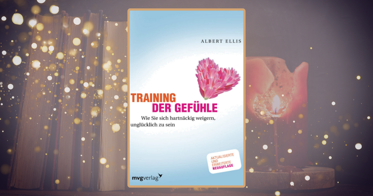 Albert Ellis: Training der Gefühle