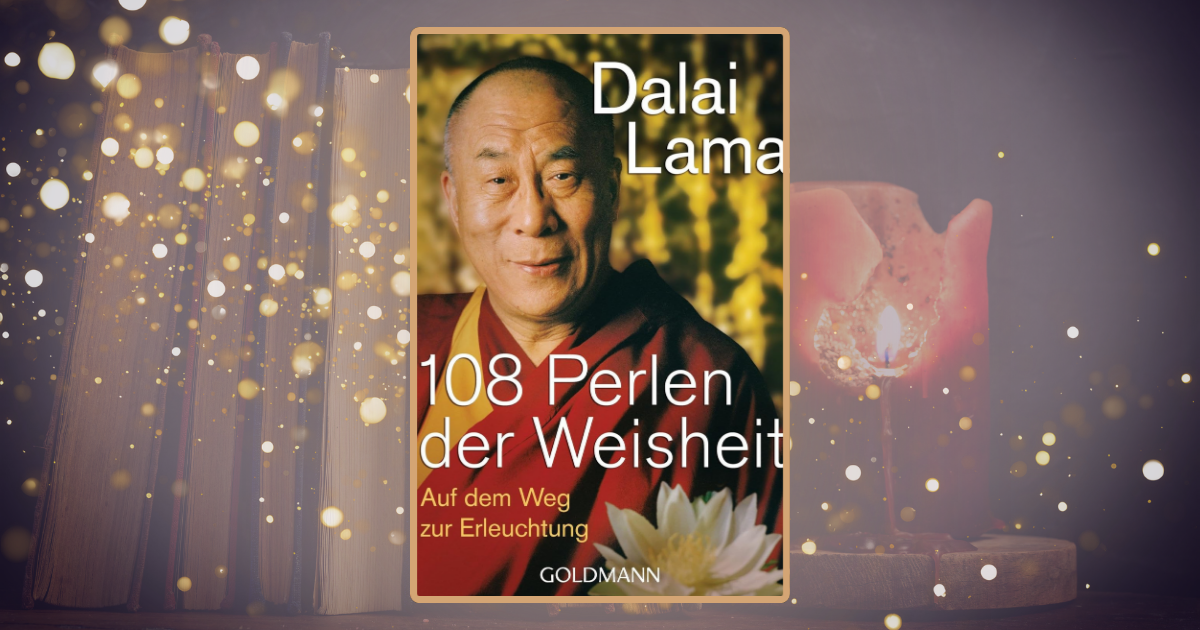 Dalai Lama: 108 Perlen der Weisheit