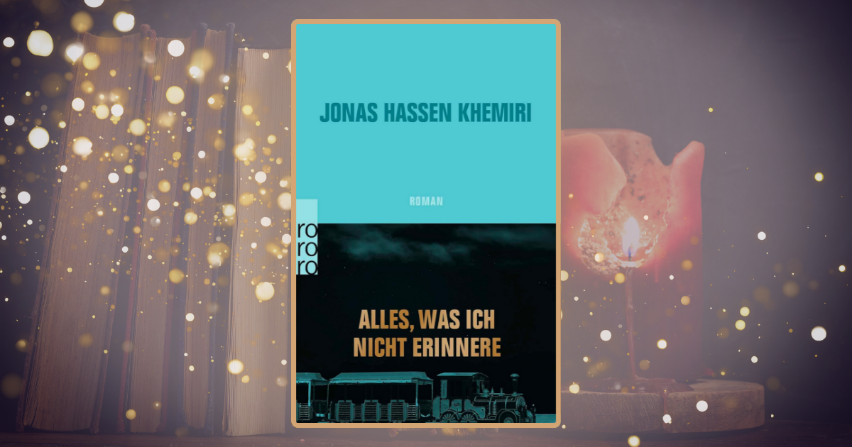 Jonas Hassen Khemiri: Alles, was ich nicht erinnere
