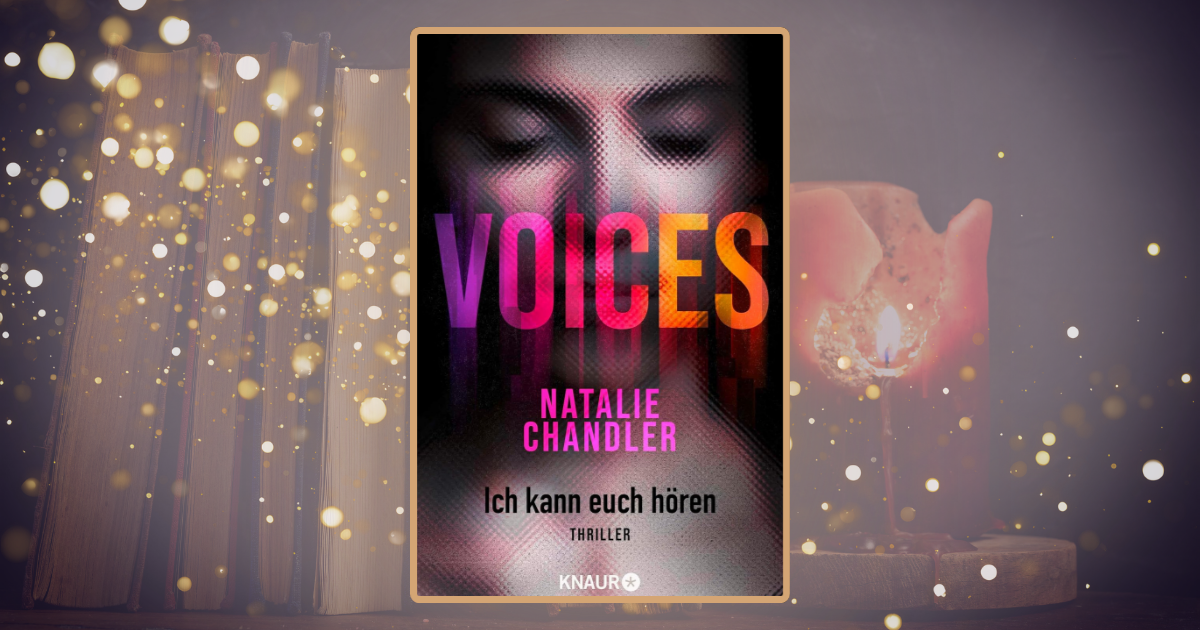 Natalie Chandler: Voices. Ich kann euch hören