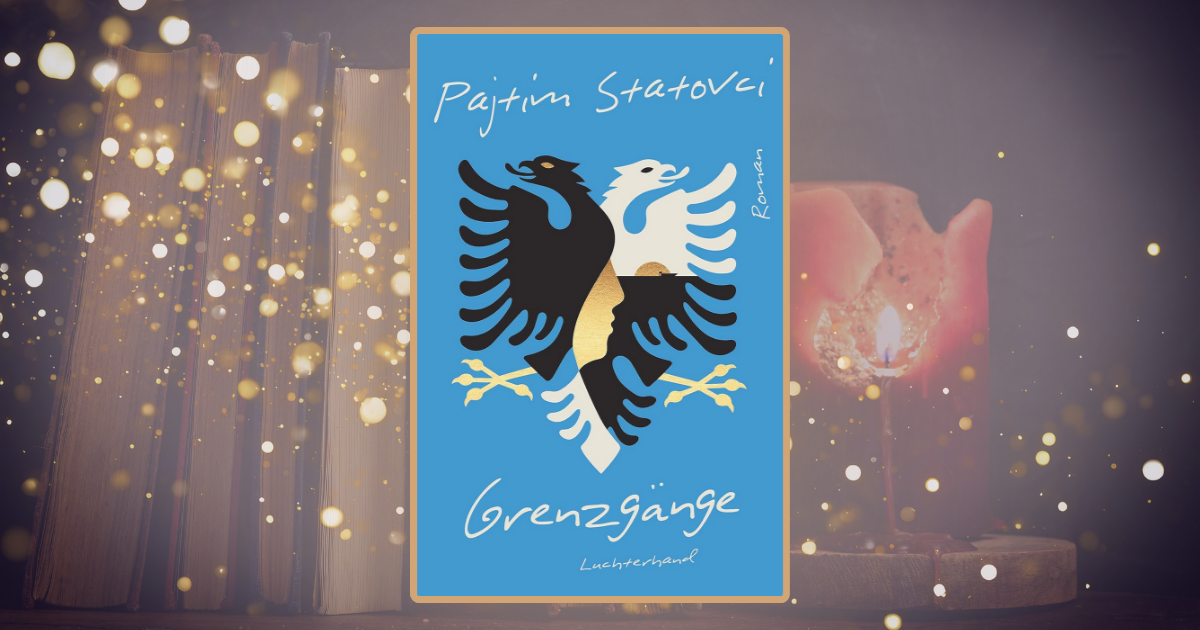 Pajtim Statovci: Grenzgänge