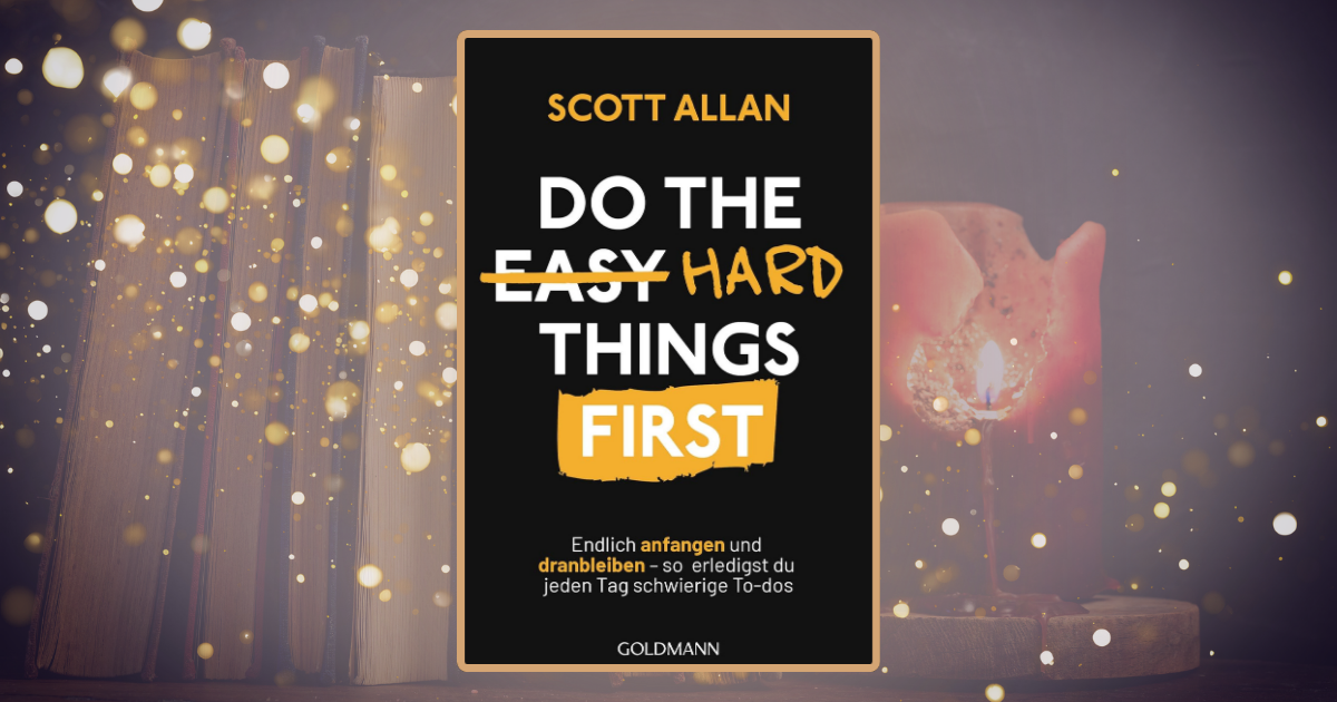 Scott Allen: Do the hard things first