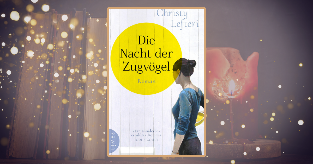 Christy Lefteri: Die Nacht der Zugvögel