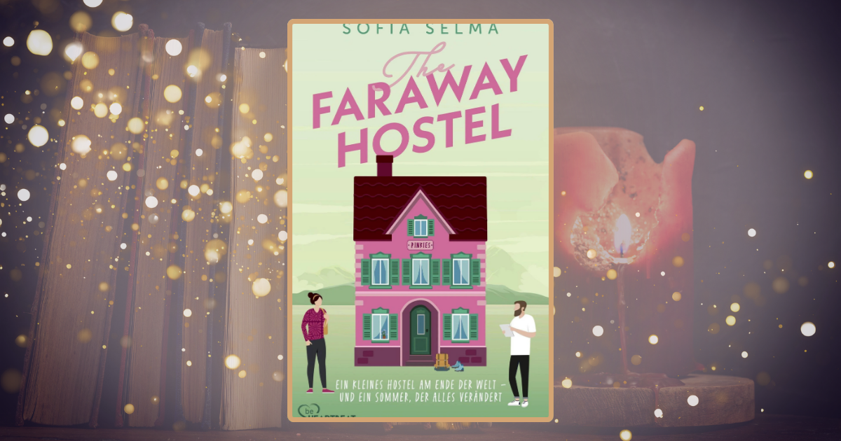 Sofia Selma: The Faraway Hostel
