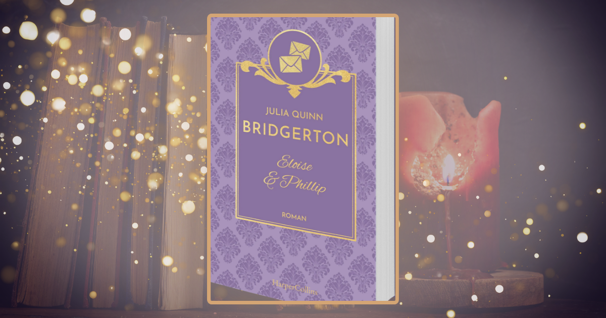 Julia Quinn: Bridgerton – Eloise & Phillip