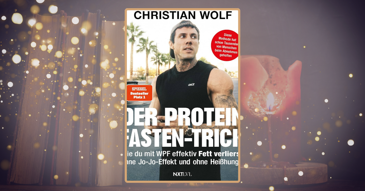 Christian Wolf: Der Protein-Fasten-Trick