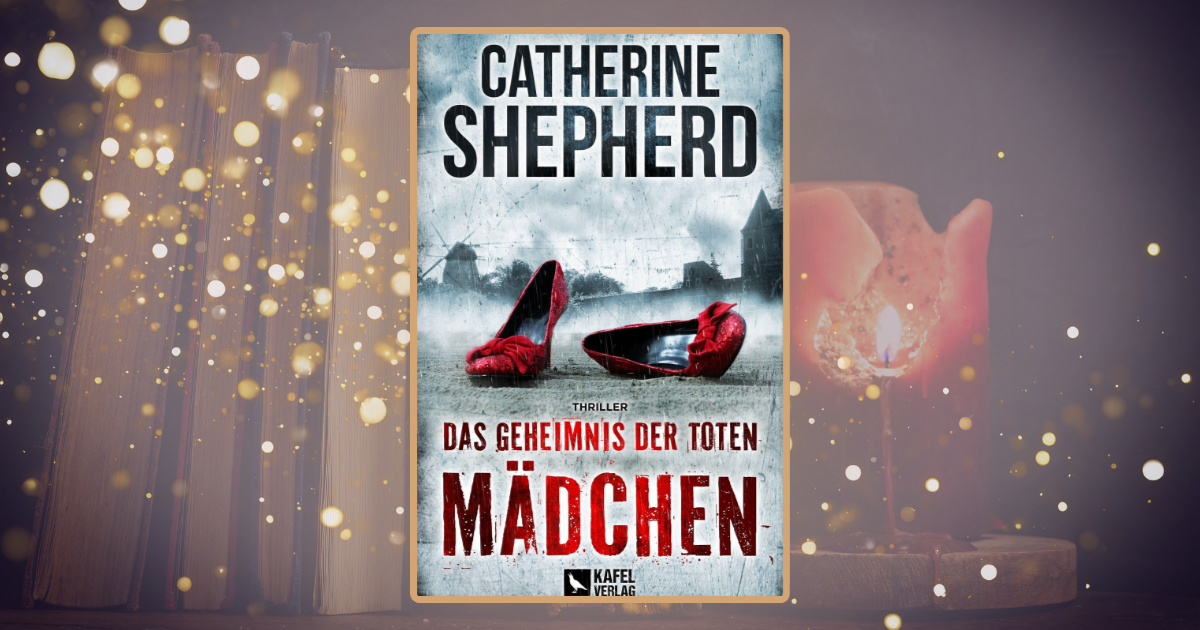 Catherine Shepherd: Das Geheimnis der toten Mädchen