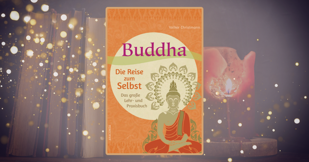 Volker Christmann: Buddha – Die Reise zum Selbst